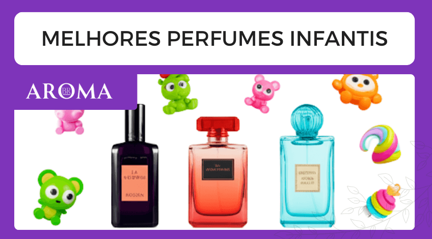 Melhores perfumes infantis: guia completo para escolher