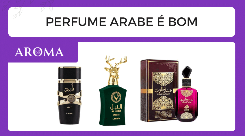 Perfume Arabe é Bom
